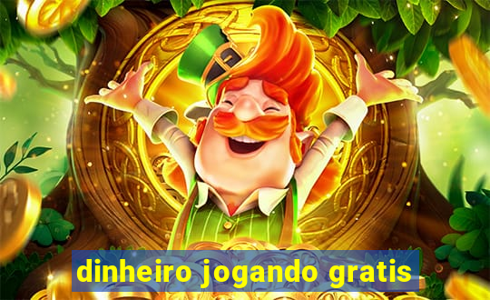 dinheiro jogando gratis